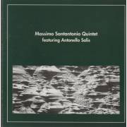 SANTANTONIO MASSIMO QUINTET - FEATURING ANTONELLO SALIS