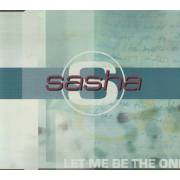 SASHA - LET ME BE THE ONE