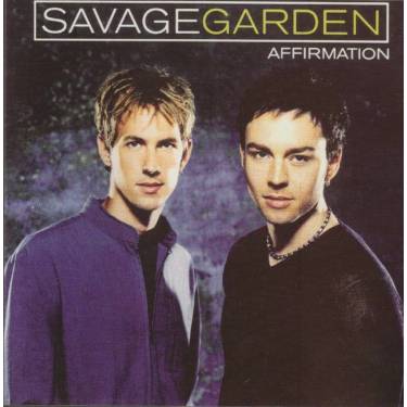 SAVAGEGARDEN - AFFIRMATION