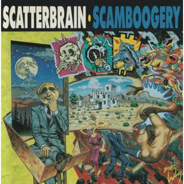 SCATTERBRAIN - SCAMBOOGERY