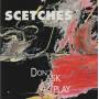 SCETCHES - DON’T ASK JUST PLAY