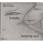 SCHACHTER BEN AND TRIO OF MANY - INSIDE LOOKING OUT