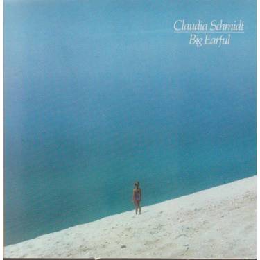 SCHMIDT CLAUDIA - BIG EARFUL