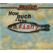 SCOOTER - HOW MUCH IS THE FISH + 3