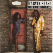 SEASE MARVIN - SHOW ME WHAT YOU GOT
