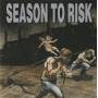 SEASON TO RISK - IN A PERFECT WORLD