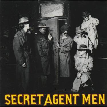 SECRET AGENT MEN - SECRET AGENT MEN