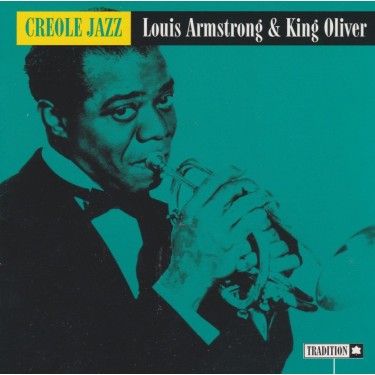 ARMSTRONG LOUIS & KING OLIVER - CREOLE JAZZ