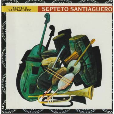 SEPTETO SANTIAGUERO - SEPTETO SANTIAGUERO