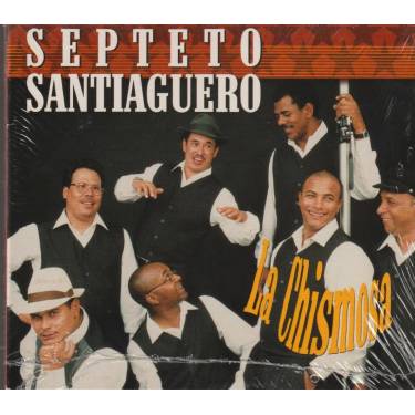 SEPTETO SANTIAGUERO - LA CHISMOSA
