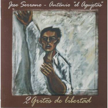 SERRANO JOSE - 2 GRITOS DE LIBERTAD