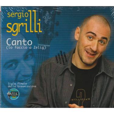 SGRILLI SERGIO - CANTO ( LO FACCIO A ZELIG ) + 2