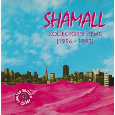 SHAMALL - COLLECTOR’S ITEMS ( 1986 1993)