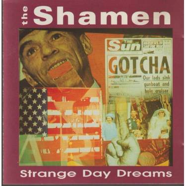 SHAMEN THE - STRANGE DAYS DREAM