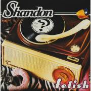 SHANDON - FETISH