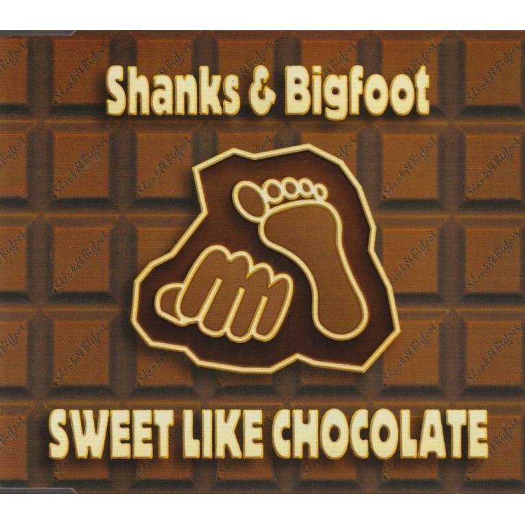 Shanks and Bigfoot, Sweet like Chocolate