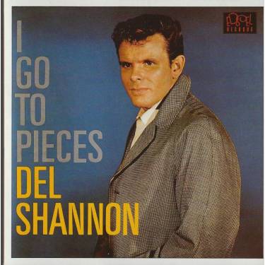 SHANNON DEL - I GO TO PIECES