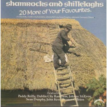 SHANROCKS AND SHILLELAGHS - 20 MORE OF YOUR FAVOURITES