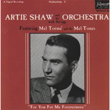 SHAW ARTIE & HIS ORCHESTRA - FOR YOU FOR ME FOREVERMORE