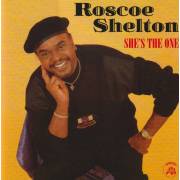 SHELTON ROSCOE - SHE’S THE ONE