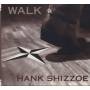 SHIZZOE HANK - WALK