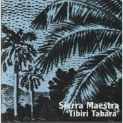 SIERRA MAESTRA - TIBIRI TABARA