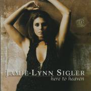 SIGLER JAMIE LYNN - HERE TO HEAVEN