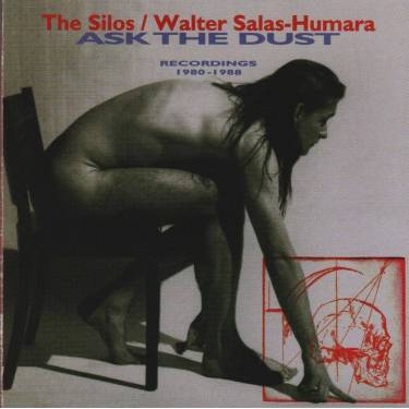 SILOS THE - WALTER SALAS HUMARA - ASK THE DUST