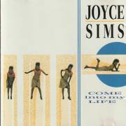 SIMS JOYCE - COME INTO MY LIFE