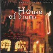 SIN PALABRAS - HOUSE OF DRUMS