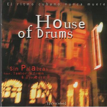 SIN PALABRAS - HOUSE OF DRUMS