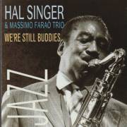 SINGER HAL & MASSIMO FARAO TRIO - WE’RE STILL BUDDIES