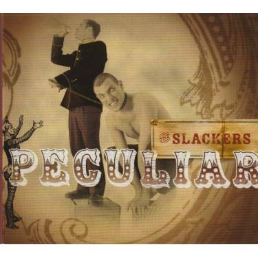 SLACKERS THE - PECULIAR