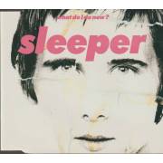 SLEEPER - WHAT DO I DO NOW? + 3 LIVE