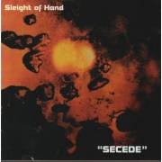 SLEIGHT OF HAND - SECEDE
