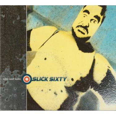 SLICK SIXTY - NIBS AND NABS