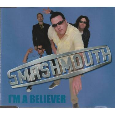 SMASH MOUTH - I’M A BELIVER + 3