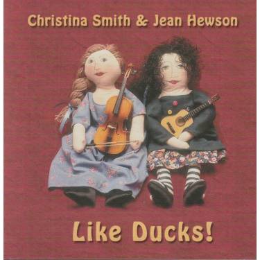 SMITH CHRISTINA & JEAN HEWSON - LIKE DUCKS!