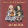 SMITH CHRISTINA & JEAN HEWSON - LIKE DUCKS!