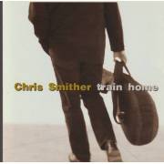 SMITHER CHRIS - TRAIN HOME