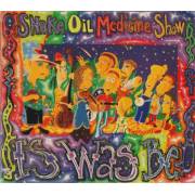 SNAKE OIL MEDICINE SHOW - IS WAS BE