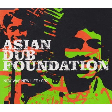 ASIAN DUB FOUNDATION - NEW WAY NEW LIFE CD 2