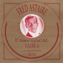 ASTAIRE FRED - 1930- 1938 L’ART VOCAL VOL 16