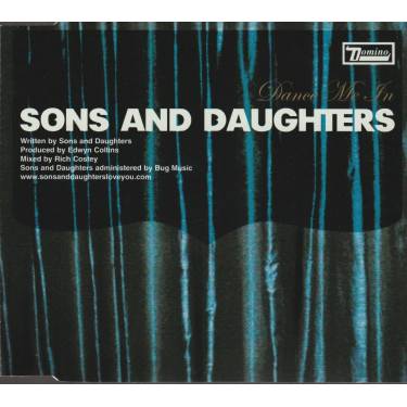 SONS AND DAUGHTERS - DANCE ME IN