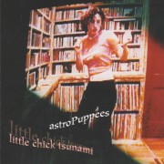 ASTRO PUPPEES - LITTLE CHICK TSUNAMI