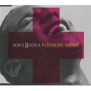 SOUL II SOUL - PLEASURE DOME 2 VERSIONS