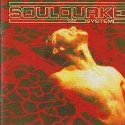 SOULQUAKE SYSTEM - ANGRY BY NATURE UGLY BY CHOICE