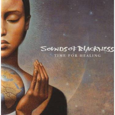 SOUNDS OF BLACKNESS - TIME FOR HEALING