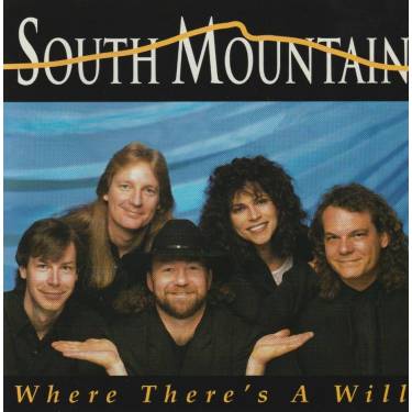 SOUTH MOUNTAIN - WHERE THERE’S A WILL