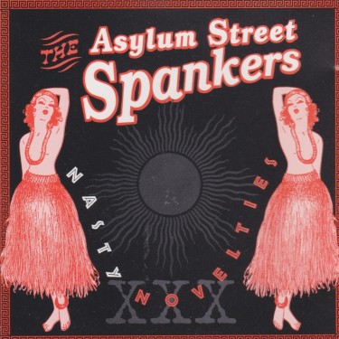 ASYLUM STREET SPANKERS THE - NASTY  NOVELTIES